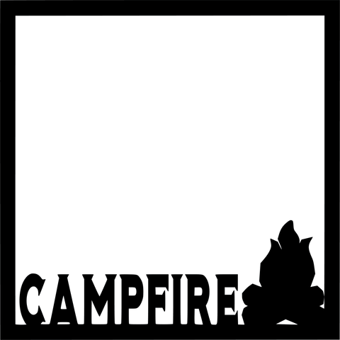 Campfire - Scrapbook Page Overlay - Digital Cut File - SVG - INSTANT DOWNLOAD