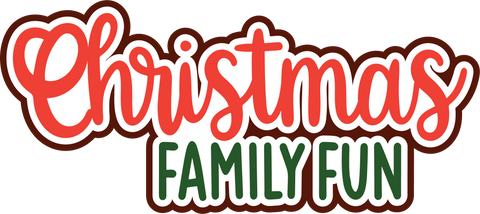 Christmas Family Fun - Digital Cut File - SVG - INSTANT DOWNLOAD