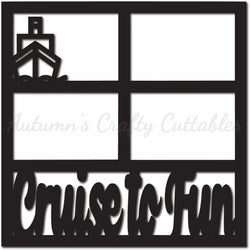 Cruise to Fun - Scrapbook Page Overlay - Digital Cut File - SVG - INSTANT DOWNLOAD