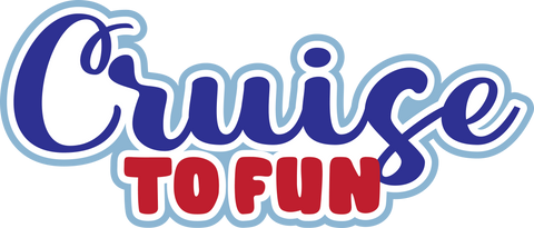Cruise to Fun - Digital Cut File - SVG - INSTANT DOWNLOAD