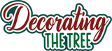 Decorating the Tree - Digital Cut File - SVG - INSTANT DOWNLOAD