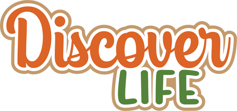 Discover Life - Digital Cut File - SVG - INSTANT DOWNLOAD