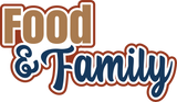 Food & Family  - Digital Cut File - SVG - INSTANT DOWNLOAD