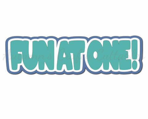 Fun at One! - Digital Cut File - SVG - INSTANT DOWNLOAD