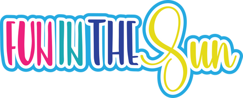 Fun the in Sun - Digital Cut File - SVG - INSTANT DOWNLOAD