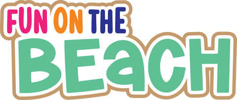 Fun on the Beach - Digital Cut File - SVG - INSTANT DOWNLOAD