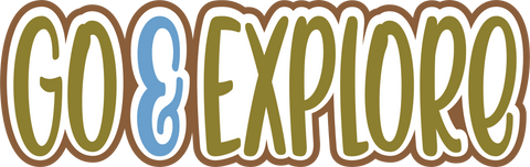 Go & Explore - Digital Cut File - SVG - INSTANT DOWNLOAD