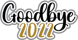 Goodbye 2022 - Digital Cut File - SVG - INSTANT DOWNLOAD