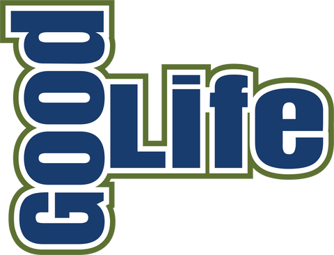Good Life - Digital Cut File - SVG - INSTANT DOWNLOAD