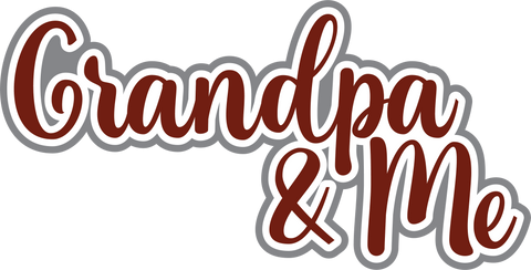 Grandpa & Me - Digital Cut File - SVG - INSTANT DOWNLOAD