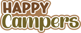 Happy Campers - Digital Cut File - SVG - INSTANT DOWNLOAD