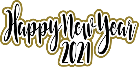 Happy New Year 2021 - Digital Cut File - SVG - INSTANT DOWNLOAD