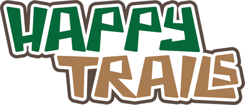 Happy Trails - Digital Cut File - SVG - INSTANT DOWNLOAD