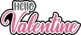 Hello Valentine - Digital Cut File - SVG - INSTANT DOWNLOAD