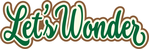 Let's Wonder - Digital Cut File - SVG - INSTANT DOWNLOAD