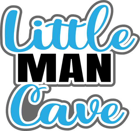 Little Man Cave - Digital Cut File - SVG - INSTANT DOWNLOAD