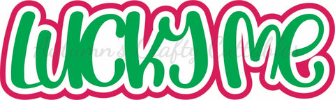 Lucky Me - Digital Cut File - SVG - INSTANT DOWNLOAD
