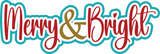 Merry & Bright - Digital Cut File - SVG - INSTANT DOWNLOAD