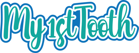 My 1st Tooth - Digital Cut File - SVG - INSTANT DOWNLOAD