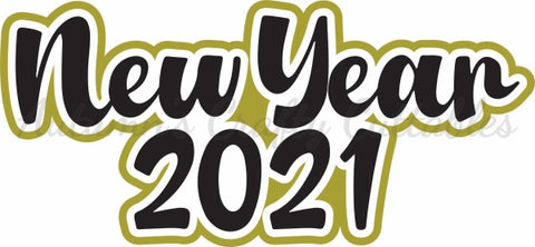 New Year 2021 - Digital Cut File - SVG - INSTANT DOWNLOAD