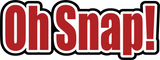Oh Snap! - Digital Cut File - SVG - INSTANT DOWNLOAD
