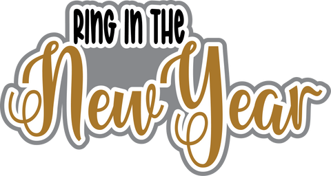Ring in the New Year - Digital Cut File - SVG - INSTANT DOWNLOAD