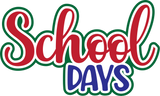 School Days - Digital Cut File - SVG - INSTANT DOWNLOAD