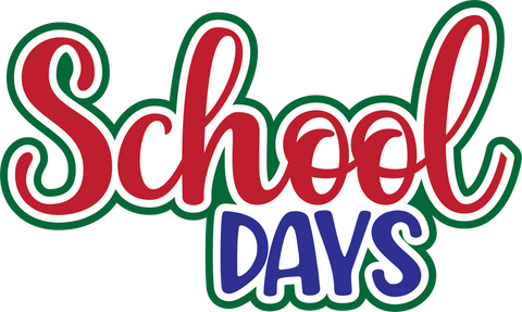 School Days - Digital Cut File - SVG - INSTANT DOWNLOAD