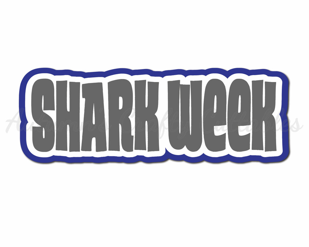 Shark Week - Digital Cut File - SVG - INSTANT DOWNLOAD – Autumn&rsquo;s