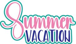 Summer Vacation - Digital Cut File - SVG - INSTANT DOWNLOAD