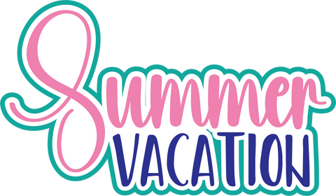 Summer Vacation - Digital Cut File - SVG - INSTANT DOWNLOAD