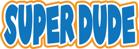 Super Dude - Digital Cut File - SVG - INSTANT DOWNLOAD