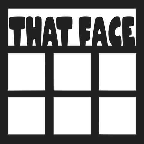 That Face - 6 Frames - Scrapbook Page Overlay - Digital Cut File - SVG - INSTANT DOWNLOAD