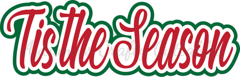 Tis the Season - Digital Cut File - SVG - INSTANT DOWNLOAD