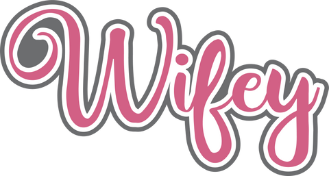 Wifey - Digital Cut File - SVG - INSTANT DOWNLOAD