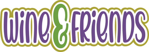 Wine & Friends - Digital Cut File - SVG - INSTANT DOWNLOAD