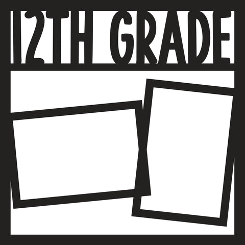 12th Grade - 2 Frames - Scrapbook Page Overlay - Digital Cut File - SVG - INSTANT DOWNLOAD