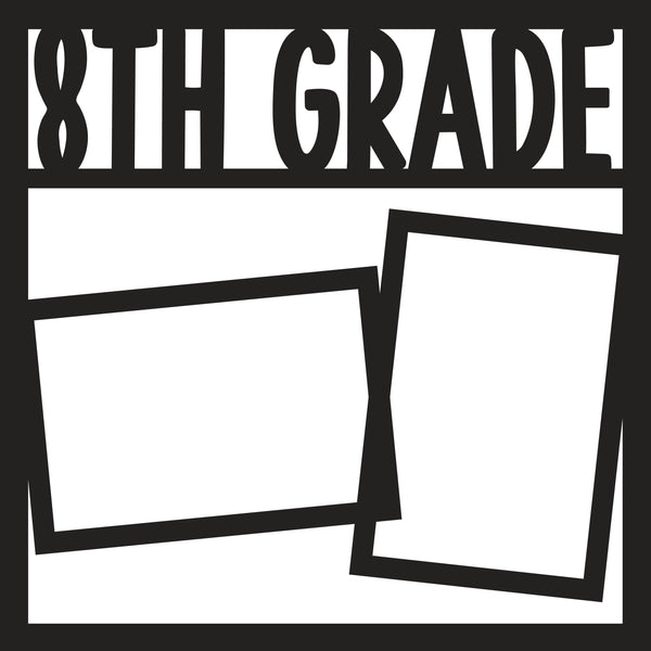 8th Grade - 2 Frames - Scrapbook Page Overlay - Digital Cut File - SVG - INSTANT DOWNLOAD