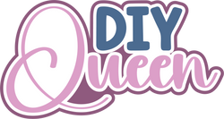 DIY Queen - Digital Cut File - SVG - INSTANT DOWNLOAD
