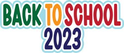 Back to School 2023 - Digital Cut File - SVG - INSTANT DOWNLOAD