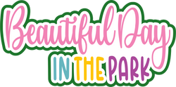 Beautiful Day in the Park - Digital Cut File - SVG - INSTANT DOWNLOAD