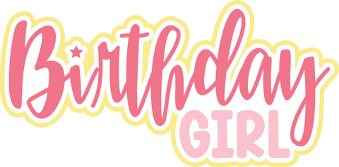 Birthday Girl - Digital Cut File - SVG - INSTANT DOWNLOAD