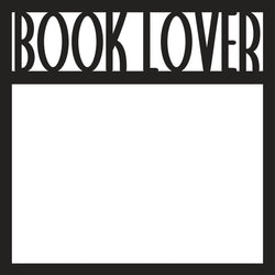 Book Lover - Scrapbook Page Overlay - Digital Cut File - SVG - INSTANT DOWNLOAD