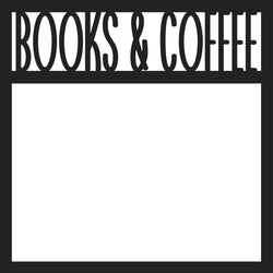 Books & Coffee - Scrapbook Page Overlay - Digital Cut File - SVG - INSTANT DOWNLOAD
