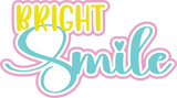 Bright Smile - Digital Cut File - SVG - INSTANT DOWNLOAD