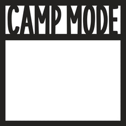 Camp Mode - Scrapbook Page Overlay - Digital Cut File - SVG - INSTANT DOWNLOAD