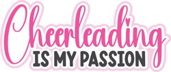 Cheerleading is My Passion - Digital Cut File - SVG - INSTANT DOWNLOAD