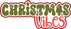 Christmas Vibes - Digital Cut File - SVG - INSTANT DOWNLOAD