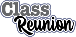 Class Reunion - Digital Cut File - SVG - INSTANT DOWNLOAD