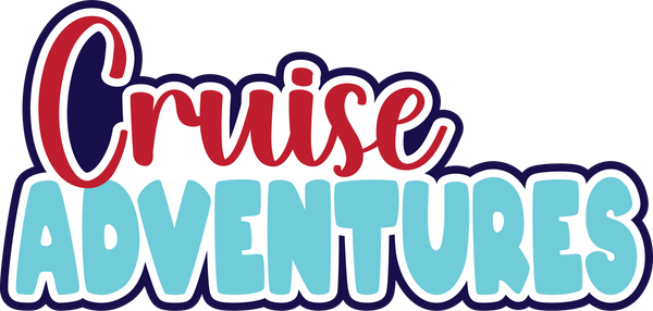 Cruise Adventures - Digital Cut File - SVG - INSTANT DOWNLOAD